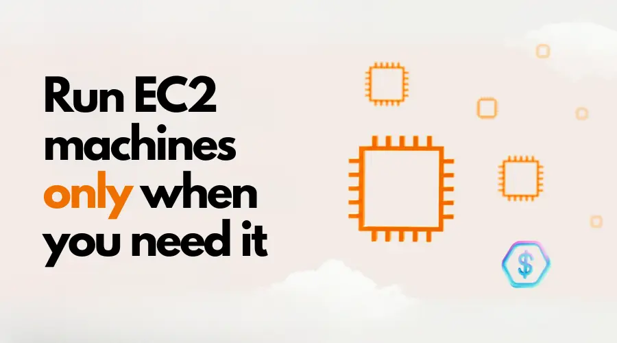 How to Automatically Shutdown Your EC2 Instances when not in use to Save Costs